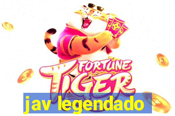 jav legendado